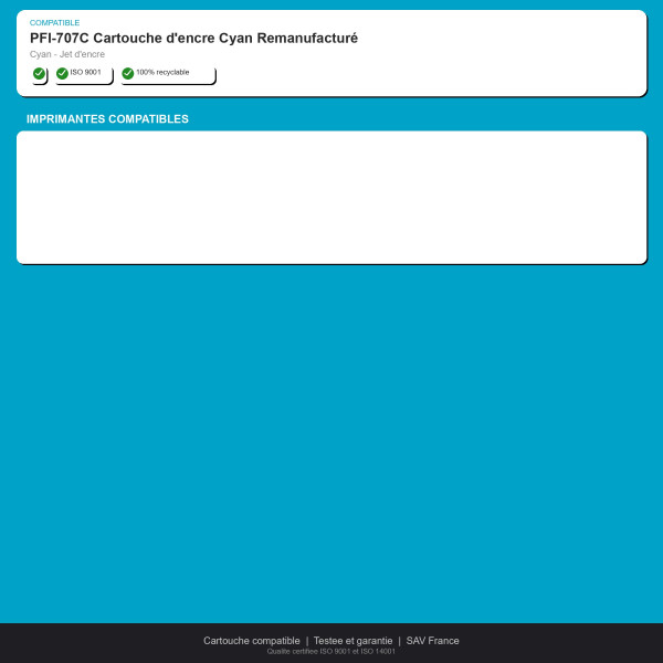 Canon PFI-707C Cartouche d'encre Cyan Remanuf | INK Informatique